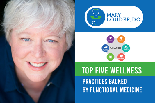 Top Five Wellness Practices Backed by Functional Medicine