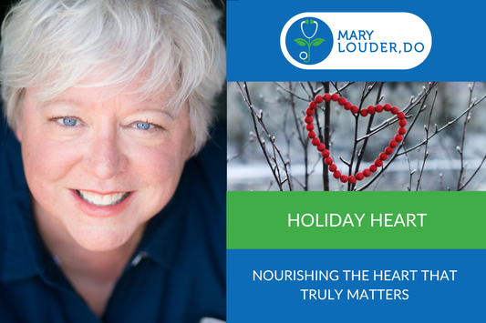 Holiday Heart: Nourishing the Heart That Truly Matters