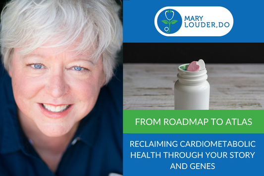 From Roadmap to Atlas: Reclaiming Cardiometabolic Health Through Your Story and Your Genes