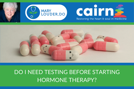 Do I Need Testing Before Starting Hormone Therapy?