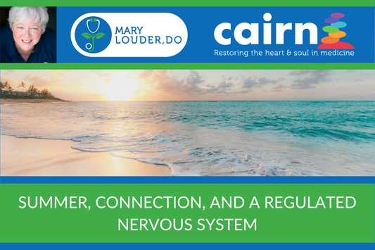 Summer, Connection, and a Regulated Nervous System