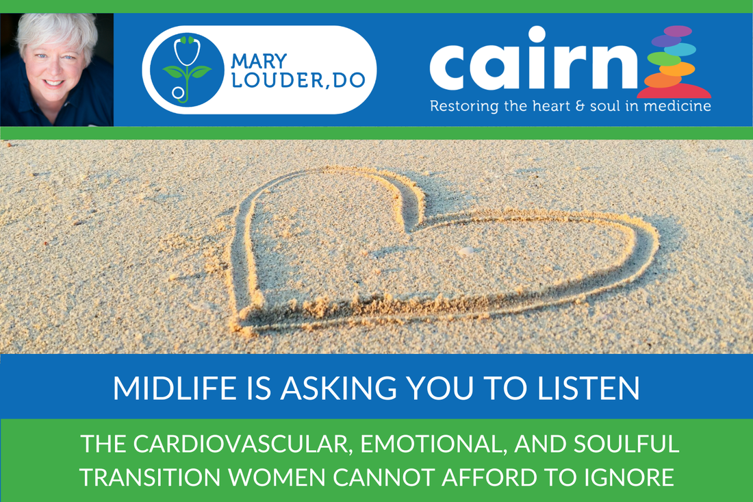 Midlife Is Asking You to Listen: The Cardiovascular, Emotional, and Soulful Transition Women Cannot Afford to Ignore
