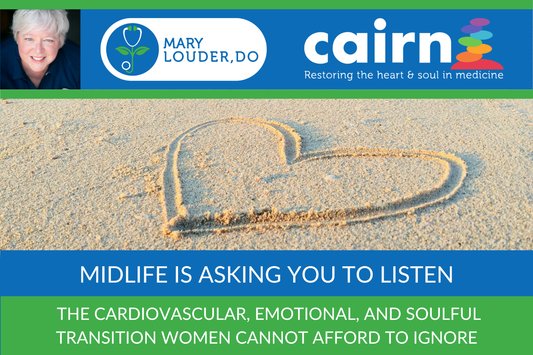 Midlife Is Asking You to Listen: The Cardiovascular, Emotional, and Soulful Transition Women Cannot Afford to Ignore