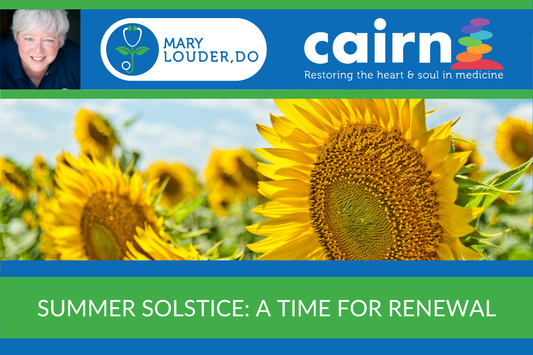 SUMMER SOLSTICE - A TIME FOR RENEWAL