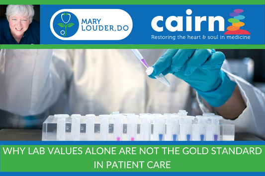 Why Lab Values Alone Are Not the Gold Standard in Patient Care