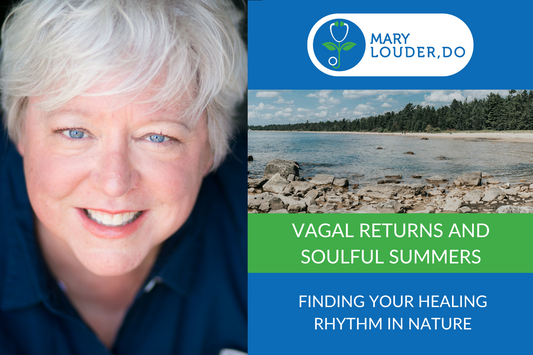 Vagal Returns and Soulful Summers: Finding Your Healing Rhythm in Nature
