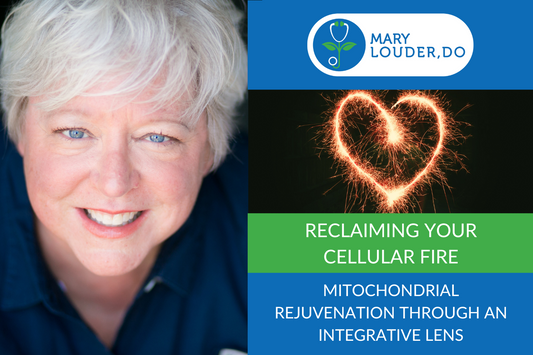 Reclaiming Your Cellular Fire: Mitochondrial Rejuvenation Through an Integrative Lens